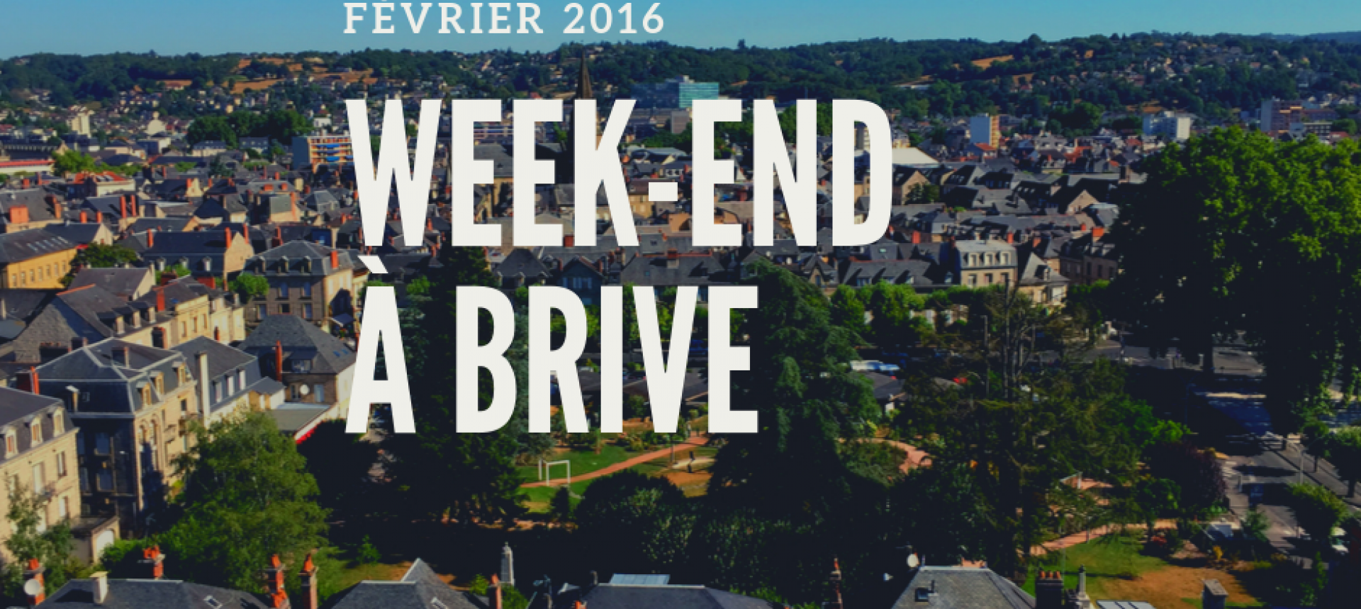 Aller travailler à Brive un week-end pour décider